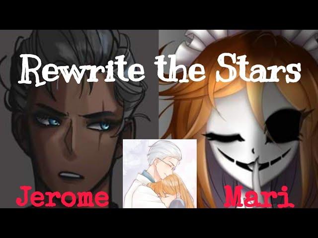 Rewrite the stars / Jerome x Mari FanArt MV