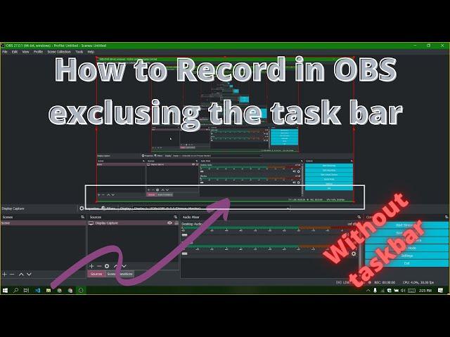 How to record screen in OBS excluding taskbar (without taskbar) ?