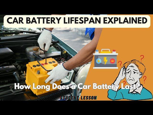 Car Battery Lifespan Explained: How Long Does a Car Battery Last?