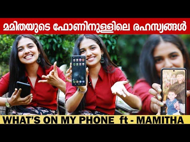 "WHATS ON MY PHONE" with MAMITHA BAIJU  | GINGER MEDIA
