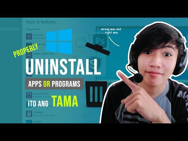 How to Properly Uninstall Apps or Programs in Windows 10 | Paano Mag-remove ng App sa Computer