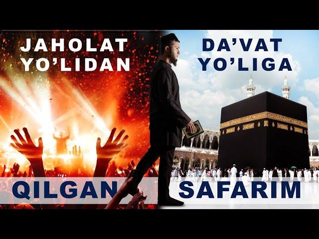 Jaholat Yo'lidan Da'vat Yo'liga Qilgan Safarim | Ustoz Abu Hanifa