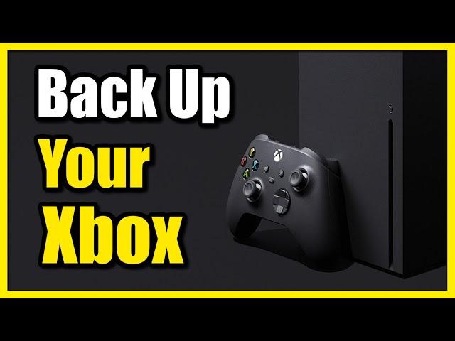 How to Back Up Games & Apps on Xbox Series X to External Storage (Save Settings)