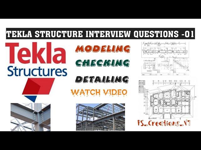 TEKLA STEEL DETAILING INTERVIEW QUESTIONS- 01- QUESTIONS FOR MODELLER, CHECKER AND EDITORS #steel