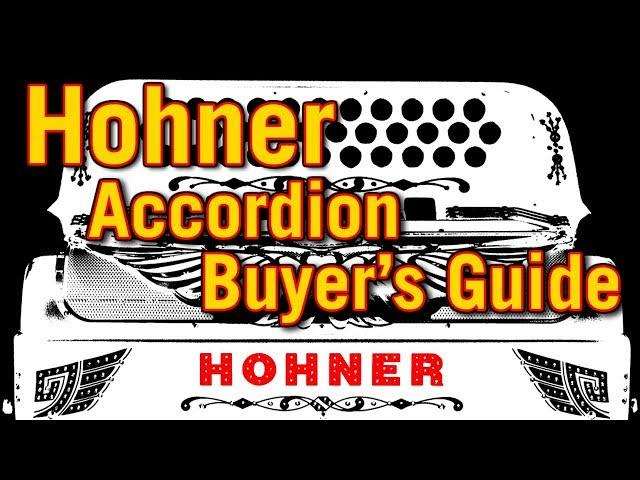Hohner Accordion Buyer's Guide: Panther vs Corona vs Anacleto