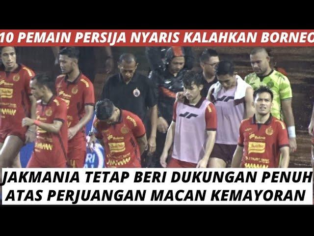 LEMES JAK!! MOMEN USAI PERSIJA DITAHAN IMBANG DRAMATIS BORNEO FC