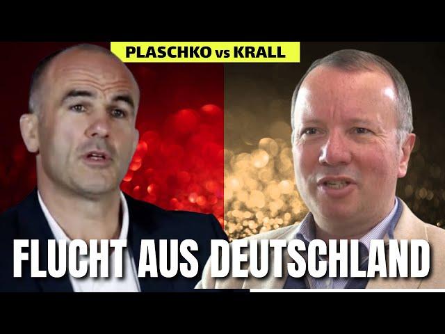 Alex Plaschko vs. Markus Krall: FLUCHT AUS DEUTSCHLAND