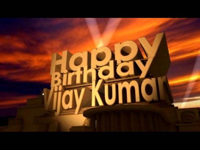 Happy Birthday Vijay Kumar