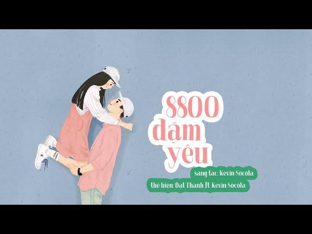 8 ngàn 800 dặm yêu (Nhạc phim 8800 dặm yêu) - Đạt Thành ft Kevin Sôcôla「Lyric Video」Meens