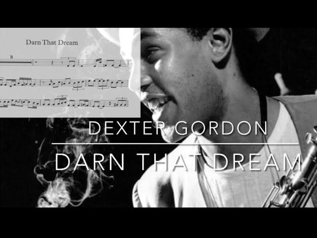 Dexter Gordon - Darn that Dream - Full solo Transcription to order in description - Play- Along