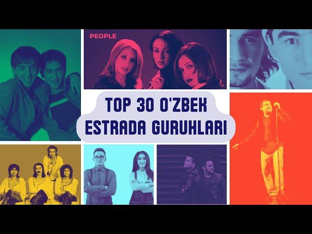 Top 30 O'zbek Estrada Guruhlari