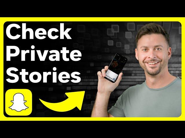 How To Check Snapchat Private Stories