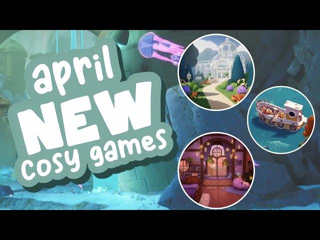 The Best New Cozy Game Picks For April! (Nintendo Switch, PC + Console)