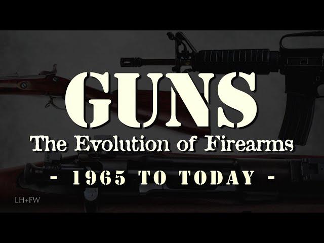 "The Evolution of Firearms" - Episode 7 - Post WWII to Today - M-14 to M4