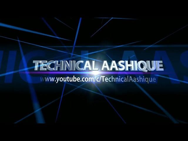 Technical Aashique Channel Intro 13