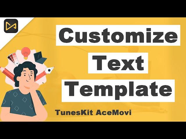 How to Customize Text Template | Text Animation | AceMovi Video Editor