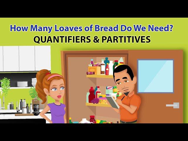 How Many Loaves of Bread Do We Need? - Quantifiers and Partitives