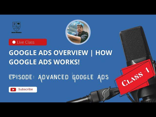 Google Ads Overview | How Google Ads Works!