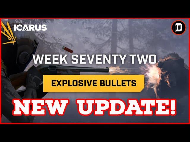 Icarus news UPDATE 72 | New explosive bullets and improved recipes!