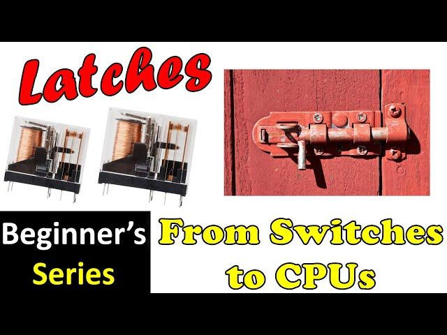 Switches to CPUs: Relay based latches