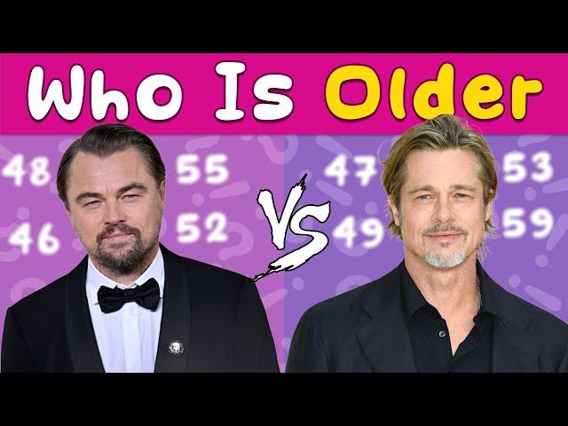 Who is Older (Hollywood actors) 