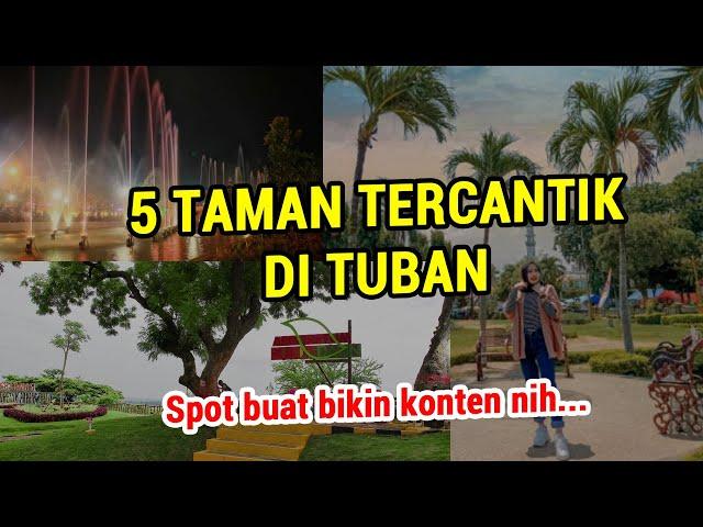 5 TAMAN KOTA YANG WAJIB DI KUNJUNGI DI TUBAN SEKITAR GRANADA PROPERTY