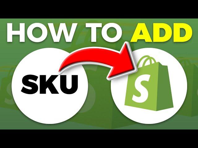 How To Add SKU To Shopify (2024)