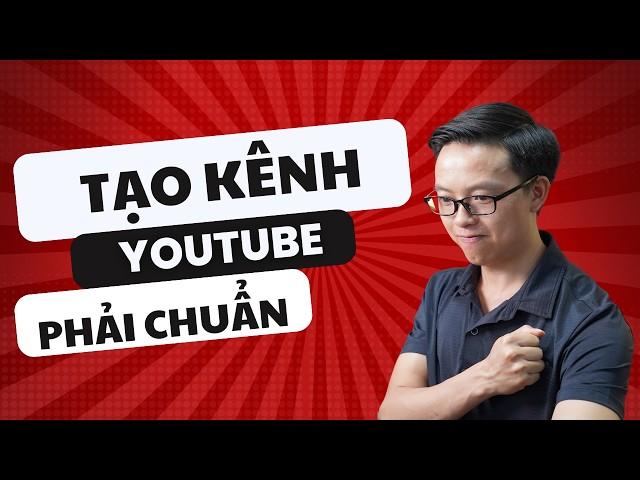 Cách tạo kênh Youtube để kiếm tiền chuẩn nhất cho người mới