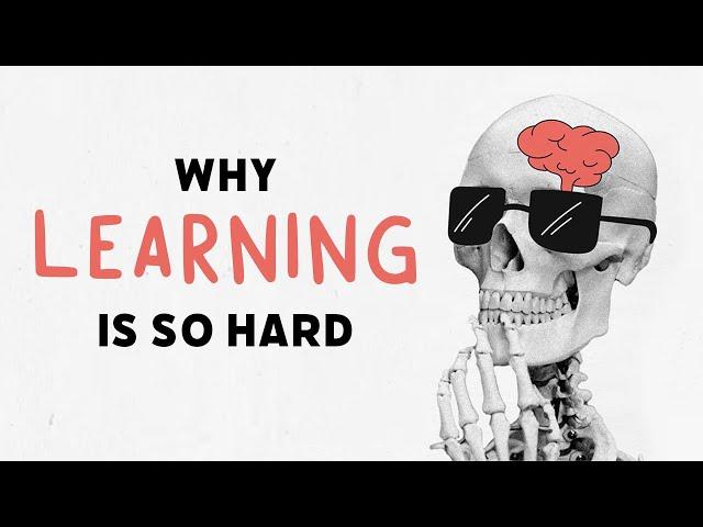 why you hate learning