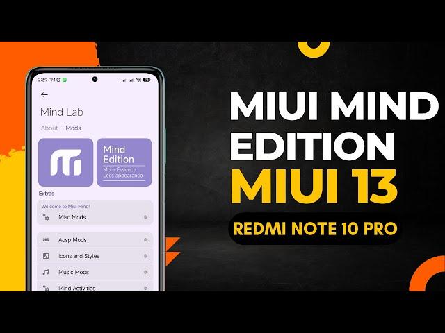 MIUI Mind Edition ROM for Redmi Note 10 Pro | OFFICIAL | ANDROID 12 MIUI 13
