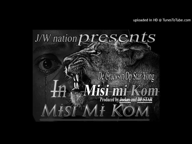 De Cracks ft Dp Star-Misi mi kom