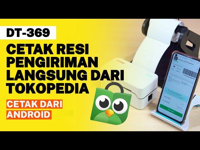 KASSEN DT-369 | CARA CETAK RESI DARI APLIKASI TOKOPEDIA | CETAK PAKAI ANDROID