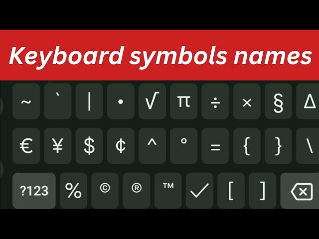 Keyboard symbols name | mobile or computer keyboard symbols names | mobile keyboard symbols