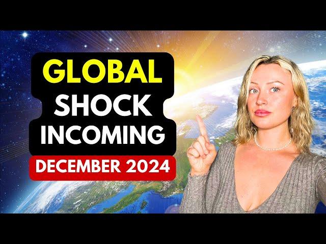 December 2024 Will Be A GLOBAL Shift For HUMANITY...