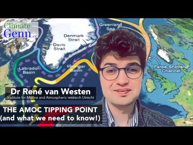 The AMOC Tipping Point (And what we need to know!) with Dr René van Westen