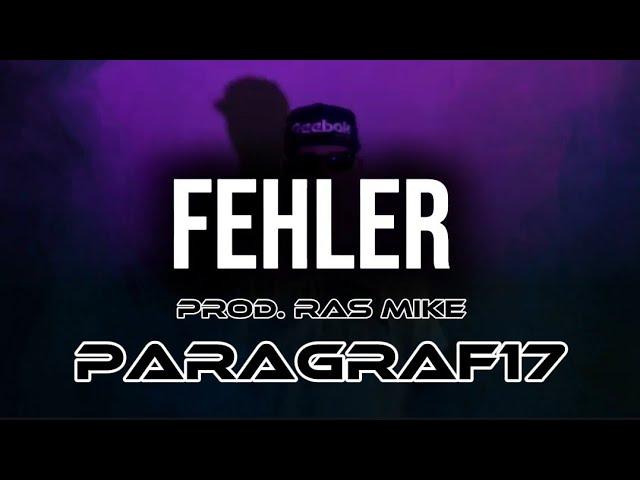 Paragraf 17 x Fehler prod. Ras Mike (Offizielles Musik-Video)