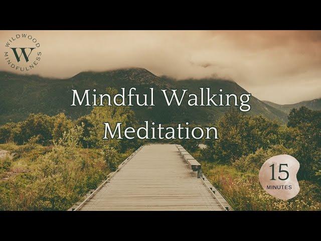 15 Minute Mindful Walking Meditation