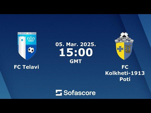 FC Telavi vs Kolkheti-1913 Poti LIVE  | Erovnuli Liga Georgia 2025