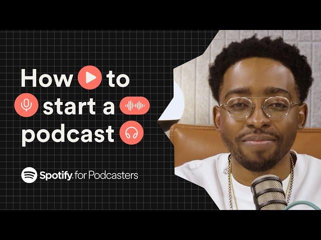 How to Start a Podcast in 2024: A Beginner’s Step-by-Step Guide | Spotify for Podcasters