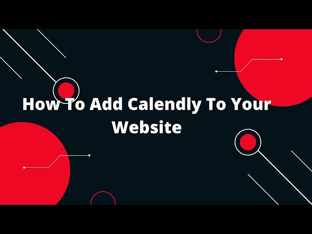 Calendly integration with your website | How To Add Calendly To Your Website