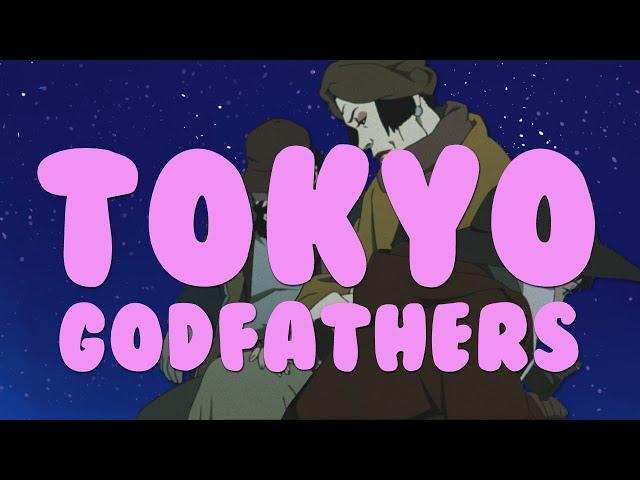 Satoshi Kon and Why Love Is All You Need Ep. 3 - Tokyo Godfathers