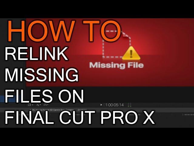 How to Relink Files in Final Cut Pro X FCPX