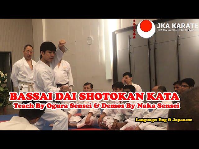 Bassai Dai Shotokan Karate Kata Teach By Ogura Sensei and Demostrate by Naka Sensei + Bonus