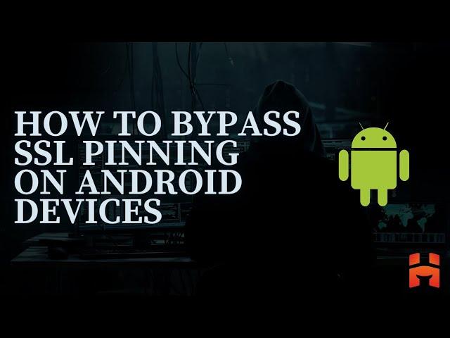 Android SSL Pinning Bypass