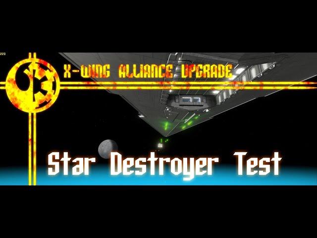 XWAU Star Destroyer Test 2022-07-27