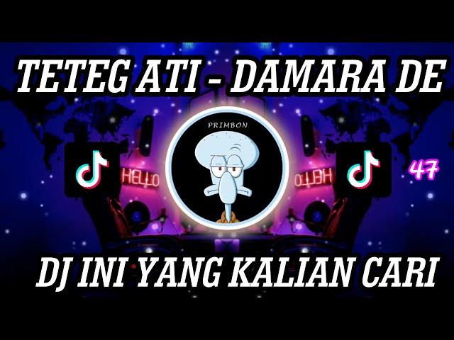 DJ TETEG ATI - DAMARA DE JEDAG JEDUG VIRAL TIKTOK 2022