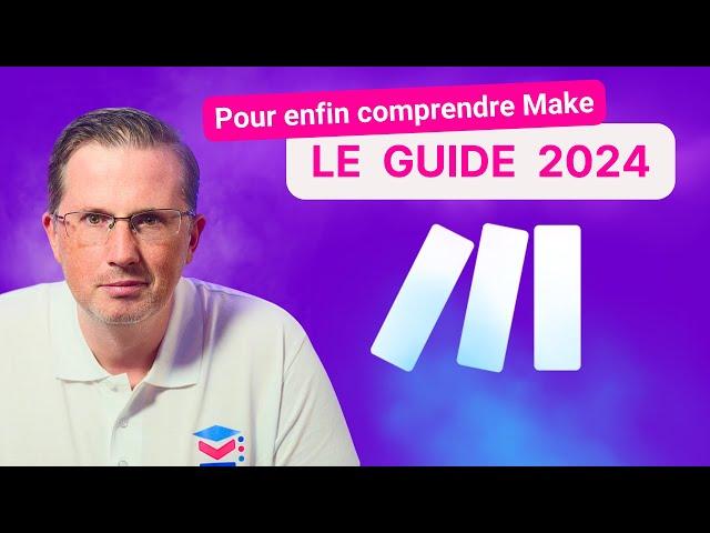 Tuto Débutant Make 2024 : Automatisation efficace pour ton business