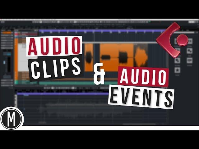 Understanding AUDIO CLIPS and EVENTS in CUBASE - mixdown.online