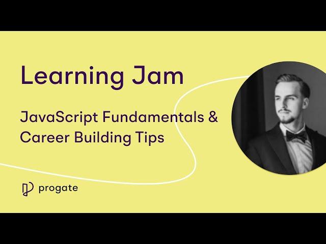 Progate x Catalin Pit Learning Jam | JavaScript Fundamentals & Career Building Tips