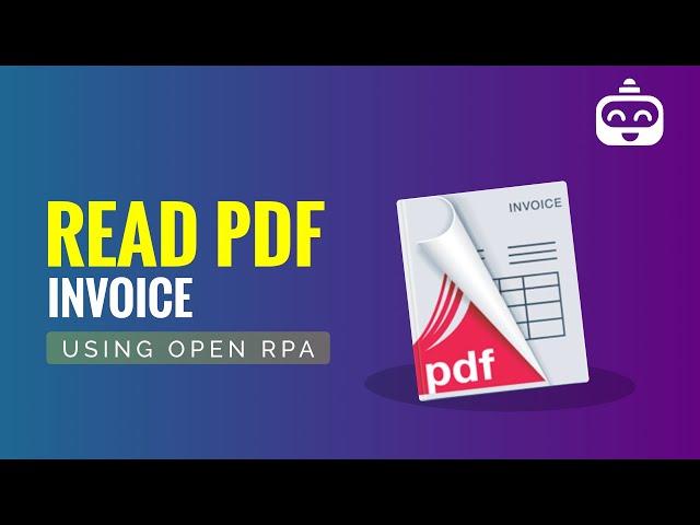 Read PDF Invoice using OPEN RPA